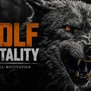 Lone Wolf Mentality Best Motivational Speech Compilation For Those Who Feel Alone Motiversity