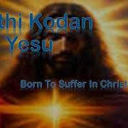 Wothi Kodan Yesu Born To Suffer In Christ Bts Dewash256