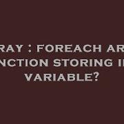 Array Foreach Array Function Storing In A Variable Hey Delphi