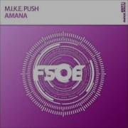 M I K E Push Amana Extended Mix