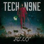 Tech N9Ne Bliss