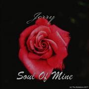 Soul Of Mine Jerry