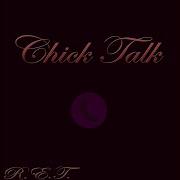 Chick Talk R E T