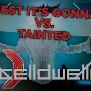 The Best It S Gonna Get Vs Tainted Celldweller