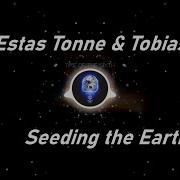 Seeding The Earth Estas Tonne Tobias