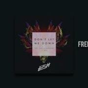 Don T Let Me Down Esh Remix