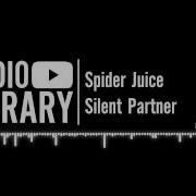 Spider Juice Silent Partner