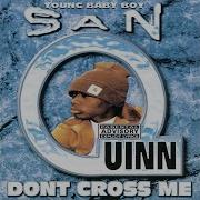 Don T Cross Me San Quinn