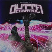 Outta Control Feat Popoff Waxthieves