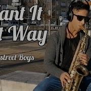 Backstreet Boys I Want It That Way Saxophone Cover