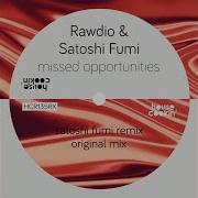 Rawdio Missed Opportunities Satoshi Fumi Remix