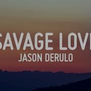 Jason Derulo Savage Love Lyrics Vibe Music