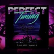 Perfect Timing Remix Lamecla Suob