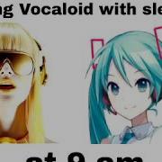 Sleep Vs No Sleep Using Vocaloid