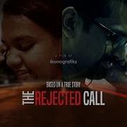 The Rejected Call Based On A True Story