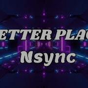 Better Place Nsync Instrumental