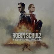 In Your Eyes Feat Alida 8D Audio Version Robin Schulz