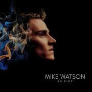 Mike Watson On Fire