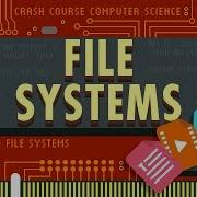 Files File Systems Crash Course Computer Science 20 Crashcourse