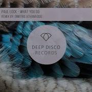 Paul Lock What You Do Dimitris Athanasiou Remix