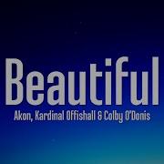 Akon Beautiful Lyrics Ft Colby O Donis Kardinal Offishall Popular Music