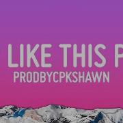 Pop Like This Pt 2 Slowed