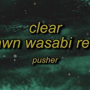 Pusher Clear Ft Mothica Shawn Wasabi Remix Music Tik Tok