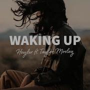 Taylor Mosley Waking Up Feat Taylor Mosley