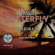 Remake Butterfly Texas Allan Jeff Png Music 2024 Bliticz Bwoy Mft Bliticz Bwoy