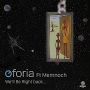 We Ll Be Right Back Feat Memnoch Oforia