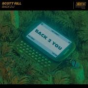 Scott Rill Back 2 U Extended Mix