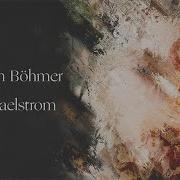 Maelstrom Ben Böhmer