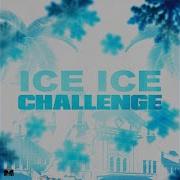 M O B Ice Ice Challenge