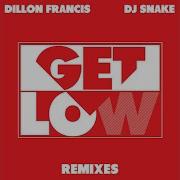 Get Low W W Remix Dillon Francis