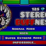 Stereo Madness But It S Buffed To The Max