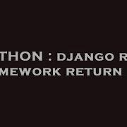 Python Django Rest Framework Return File Hey Delphi