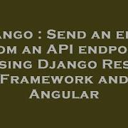 Django Send An Email From An Api Endpoint Using Django Rest Framework And Angular Hey Delphi