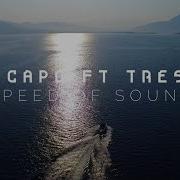 Da Capo Speed Of Sound Ft Tresor Da Capo