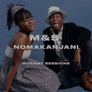 M S Nomakanjani Nathi Feat Vusi Nova Cover Hitchat Sessions Hitchat