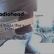 Exit Music For A Film Radiohead Bass Cover