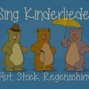 Ein Hut Ein Stock Ein Regenschirm Kinderlieder Zum Mitsingen