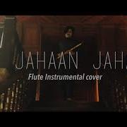 Tu Jahaan Jahaan Chalega Instrumental Cover Video On Flute By Paras