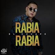 El Chuape Rabia Rabia