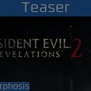 Resident Evil Revelations 2 Episode 4 Metamorphosis Trailer