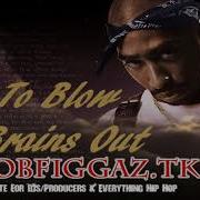 2Pac Blow My Brains Out New 2017