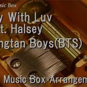 Boy With Luv Feat Halsey Bangtan Boys Bts Music Box