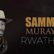 Sammy Muraya Rwathia Official Audio Sammy Muraya Music