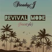 Steadyj Revival Mode Freestyle