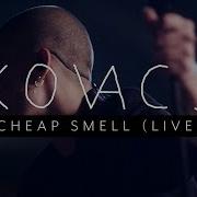 Cheap Smell Kovacs