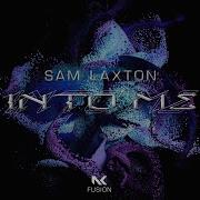 Sam Laxton Into Me